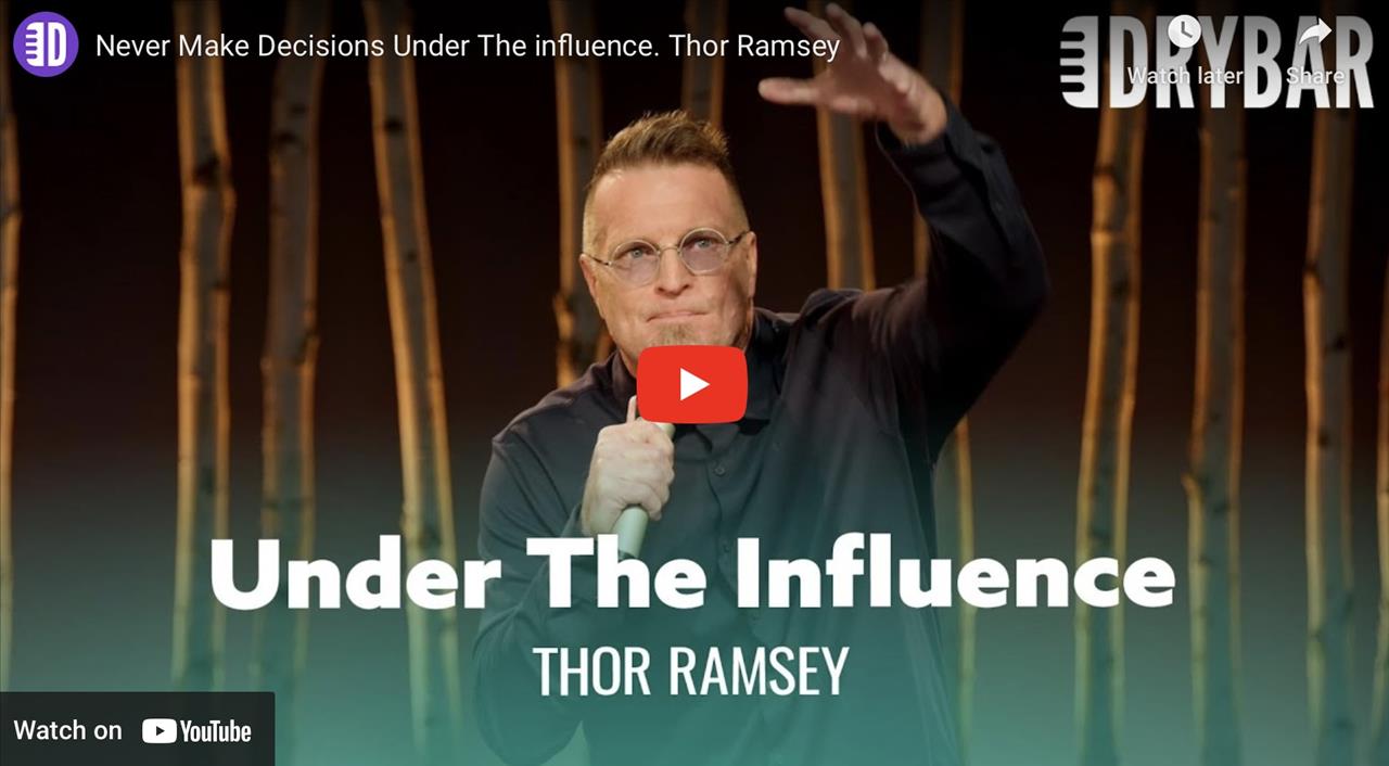 <p>Never make decisions under the influence, or at least thats the advice Thor Ramsey would give in this clip from his first ever Dry Bar Comedy special. In this clip from his full special Thor Ramsey talks about a relative who made a series of bad decisions while under the influence that are sure to have any fan of comedy laughing from start to finish.</p>
