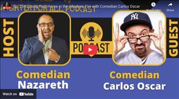 Ep. 234 Losing Your Home in the Altadena Fire with Comedian Carlos Oscar