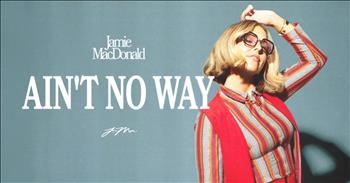 <p>Listen to Jamie MacDonald's "Ain't No Way"</p>
