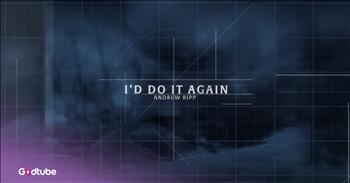 <p>Listen to Andrew Ripp's "I'd Do It Again."</p>
