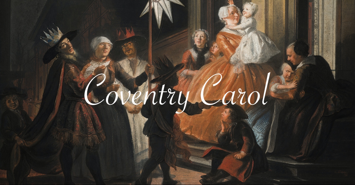 Coventry Carol - Lyrics, Hymn Meaning and Story