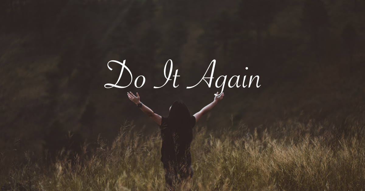 Do It Again - Lyrics, Hymn Meaning and Story