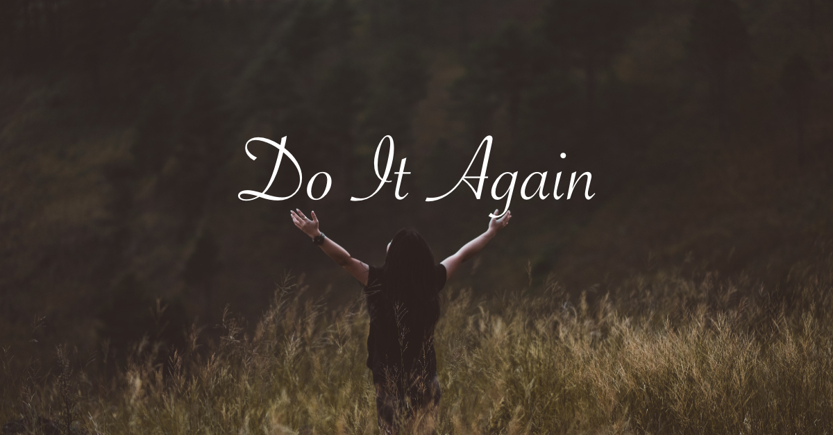 Do It Again Lyrics Hymn Meaning And Story   Do It Again 