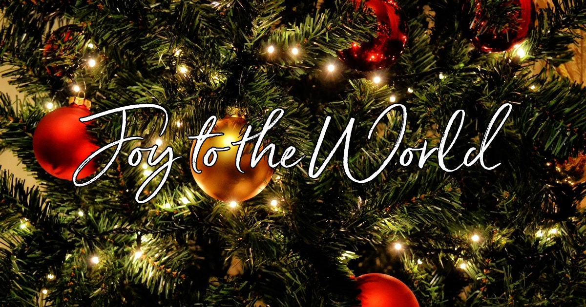 Joy to the World - Lyrics, Hymn Meaning and Story