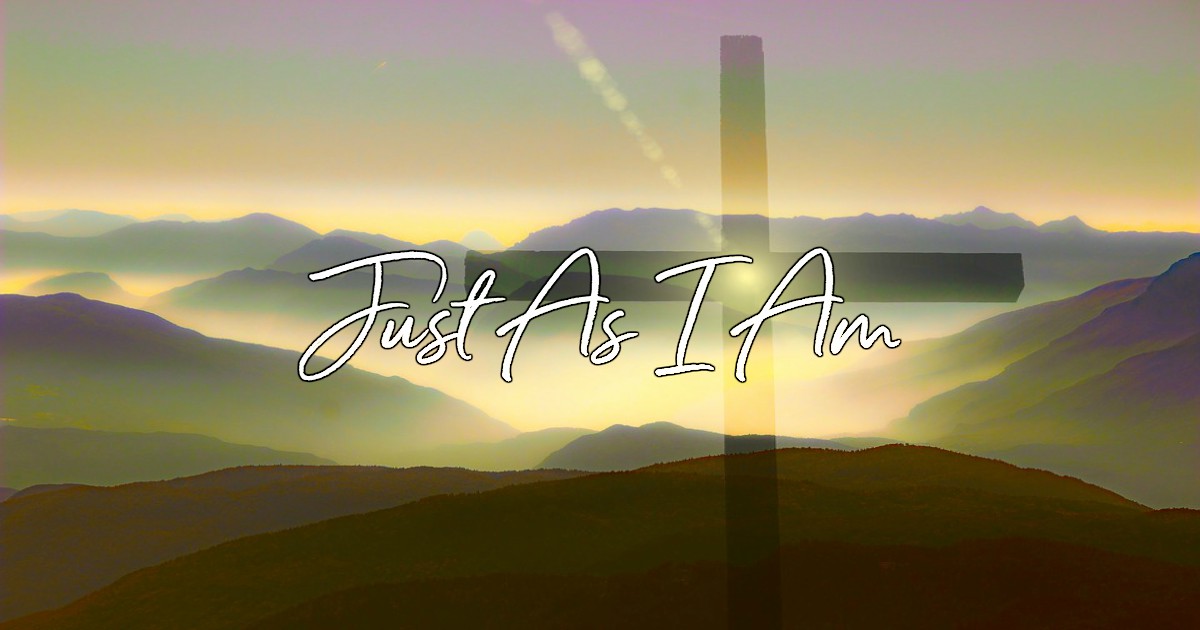 Just As I Am Lyrics Hymn Meaning And Story