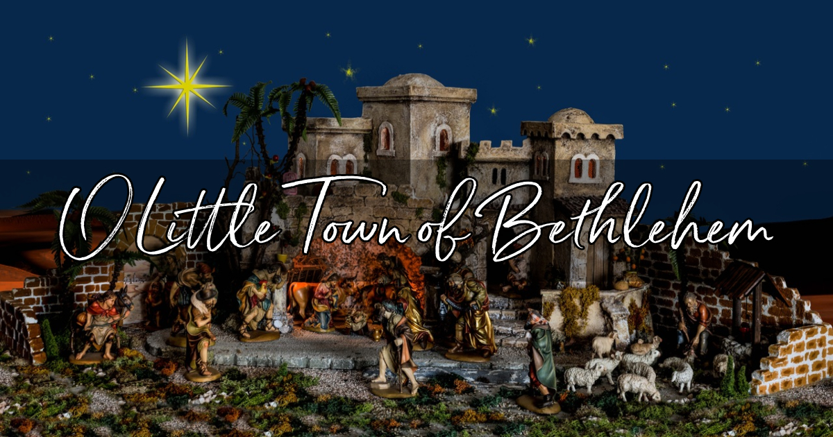 O Little Town Of Bethlehem Lyrics Hymn Meaning And Story