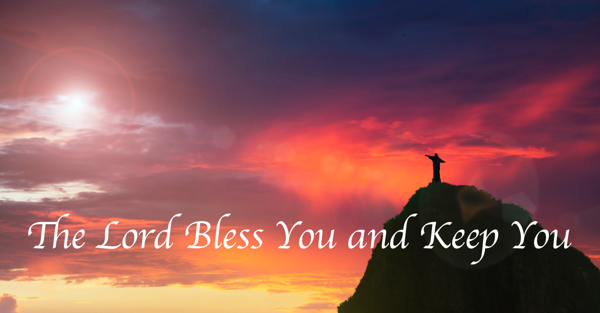 The Lord Bless You and Keep You - Lyrics, Hymn Meaning and Story