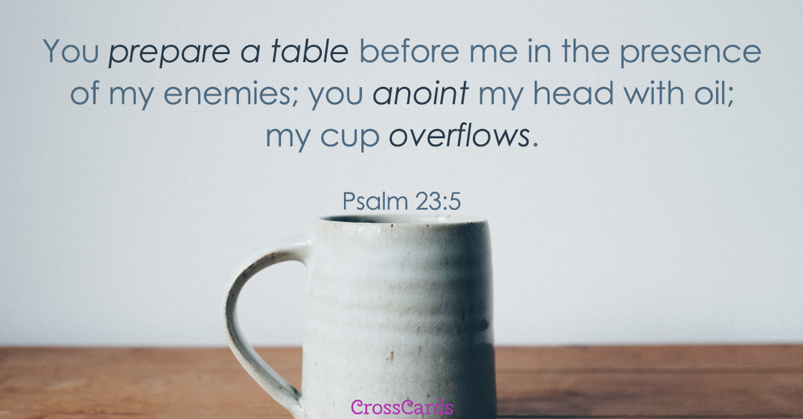 My Cup Runneth Over" Meaning & Importance From Psalm 23