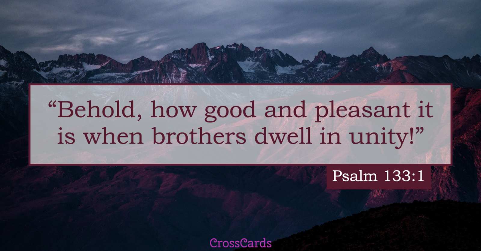 Psalms 133 - NIV - How good and pleasant it is when God’s people live...