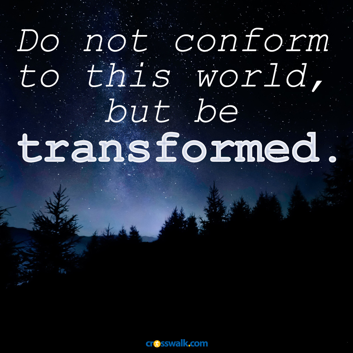 be transformed