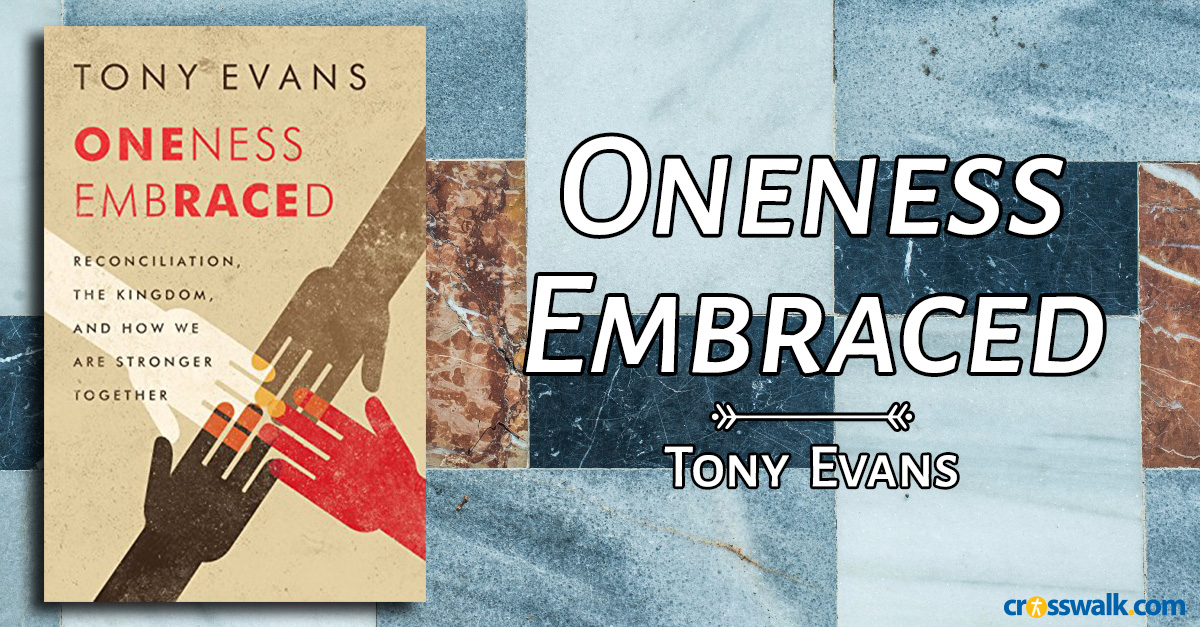 6. <em>Oneness Embraced</em> by Tony Evans