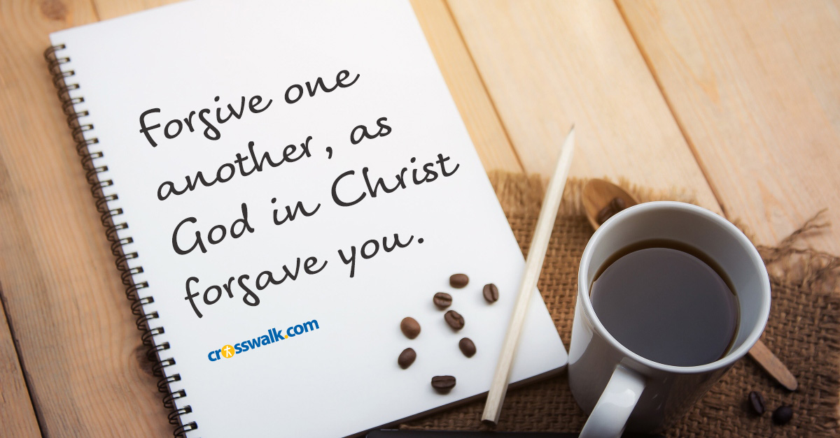 Forgive One Another, Ephesians 4:32 Be Kind to One Another