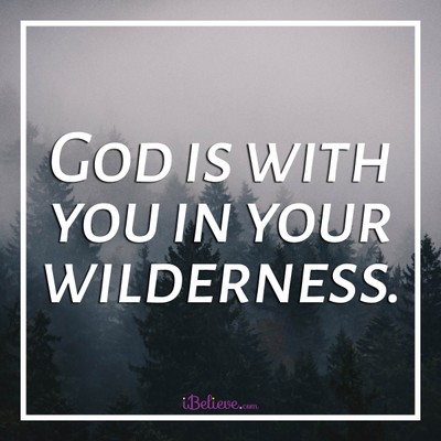 God is with you in the wilderness sq