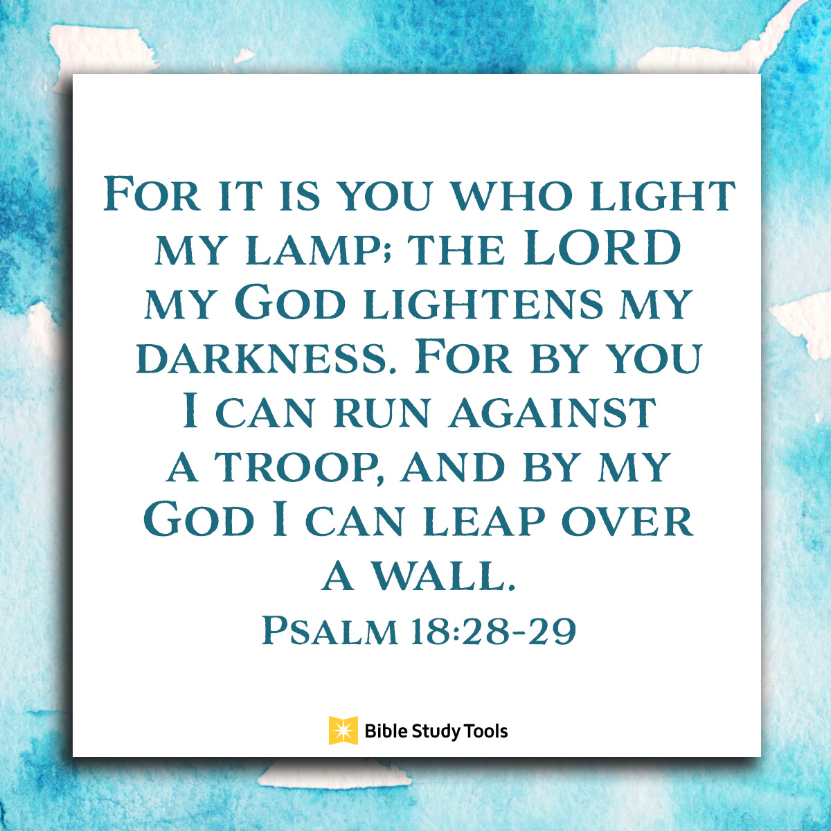 Not Our Strength, But the Lord's (Psalm 18:28-29) - Your Daily Bible Verse  - October 31 - Your Daily Bible Verse