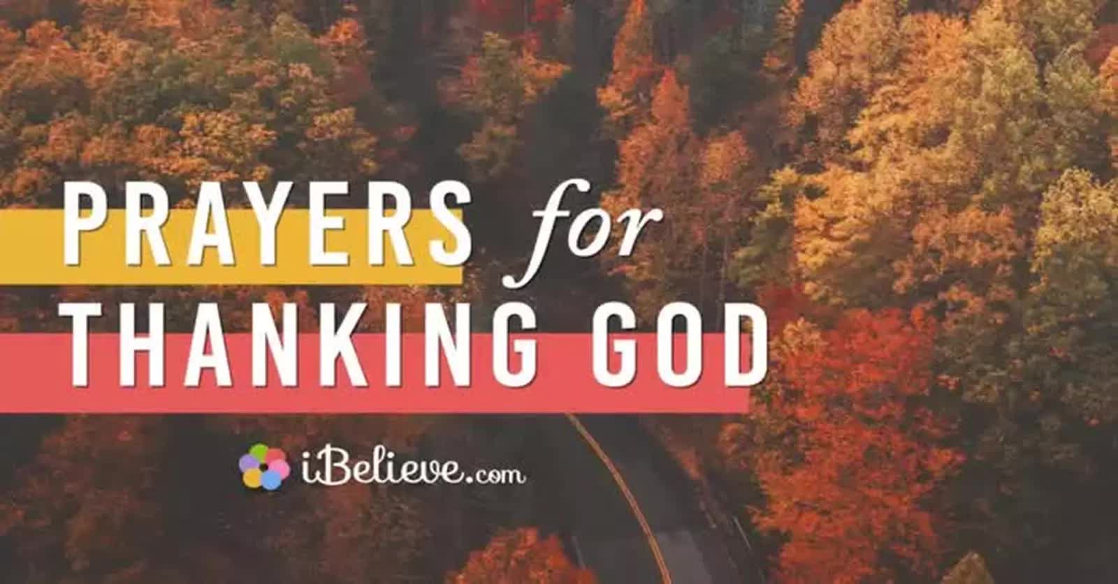 Prayers for Thanking God: Give Thanks to the Lord