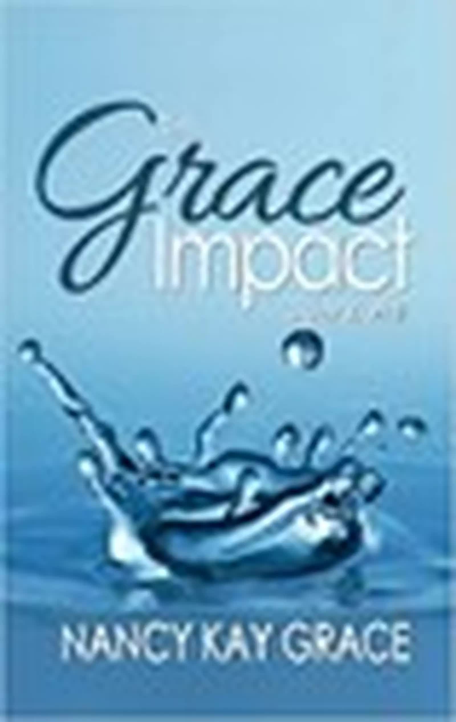 the grace impact book nancy kay grace arise