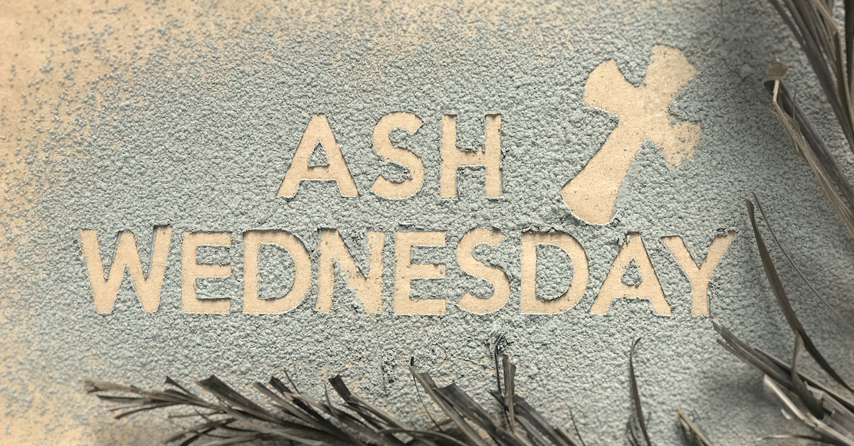 18 Ash Wednesday Scriptures to Prepare Your Heart for Lent
