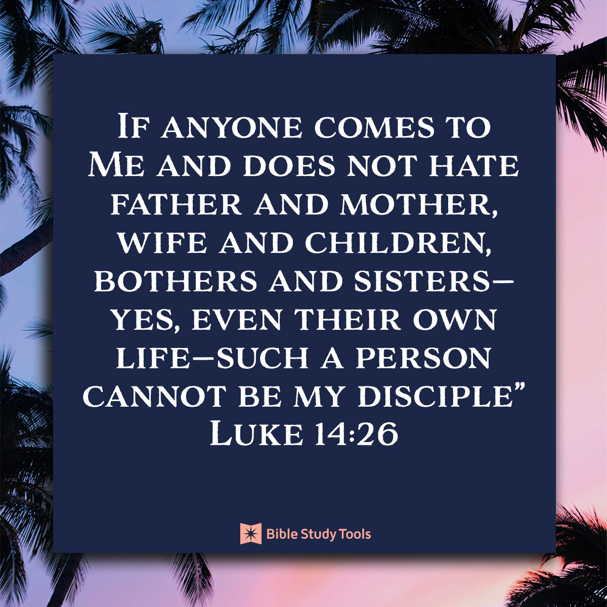 Luke 14:26, inspirational image