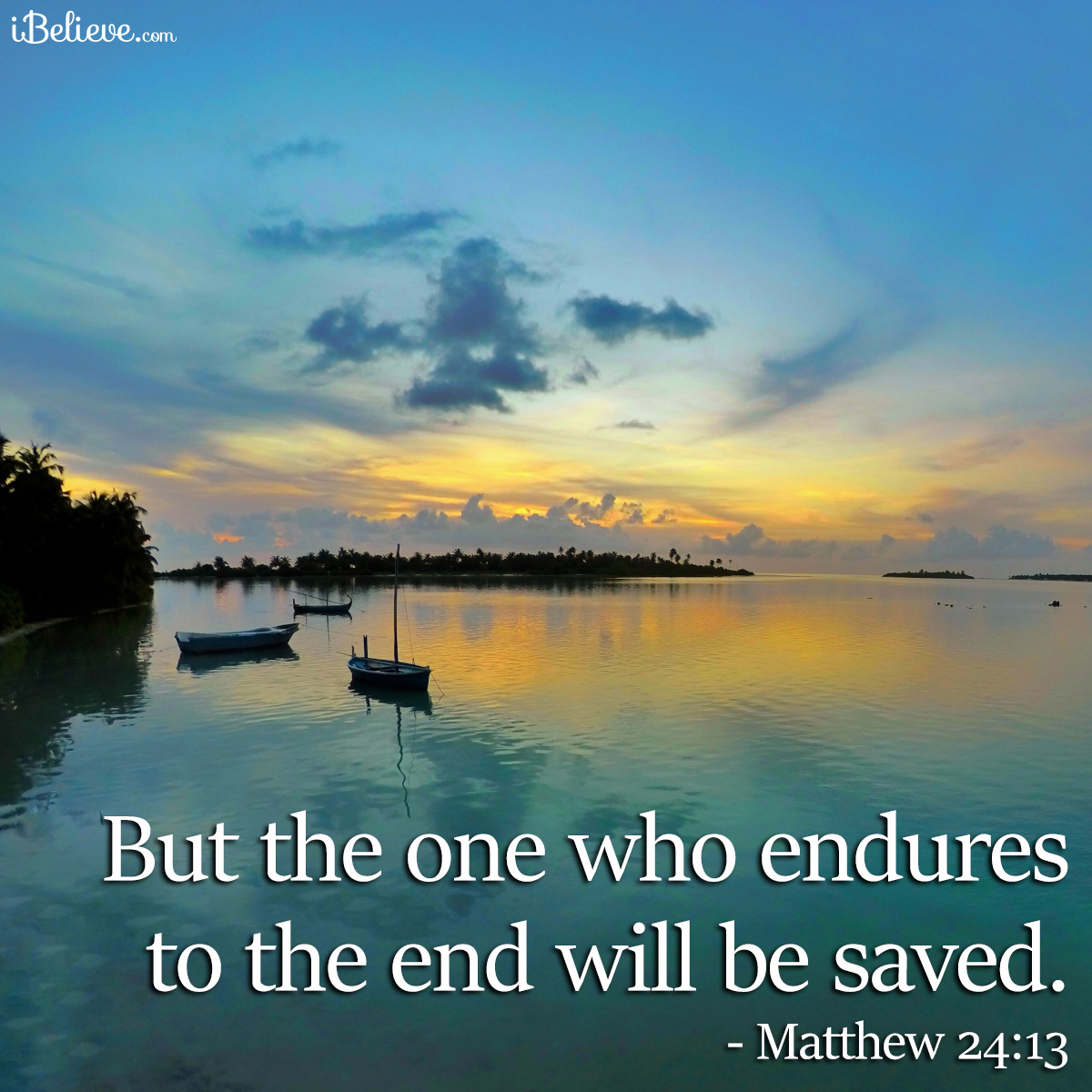 Matthew 24:13, inspirational image