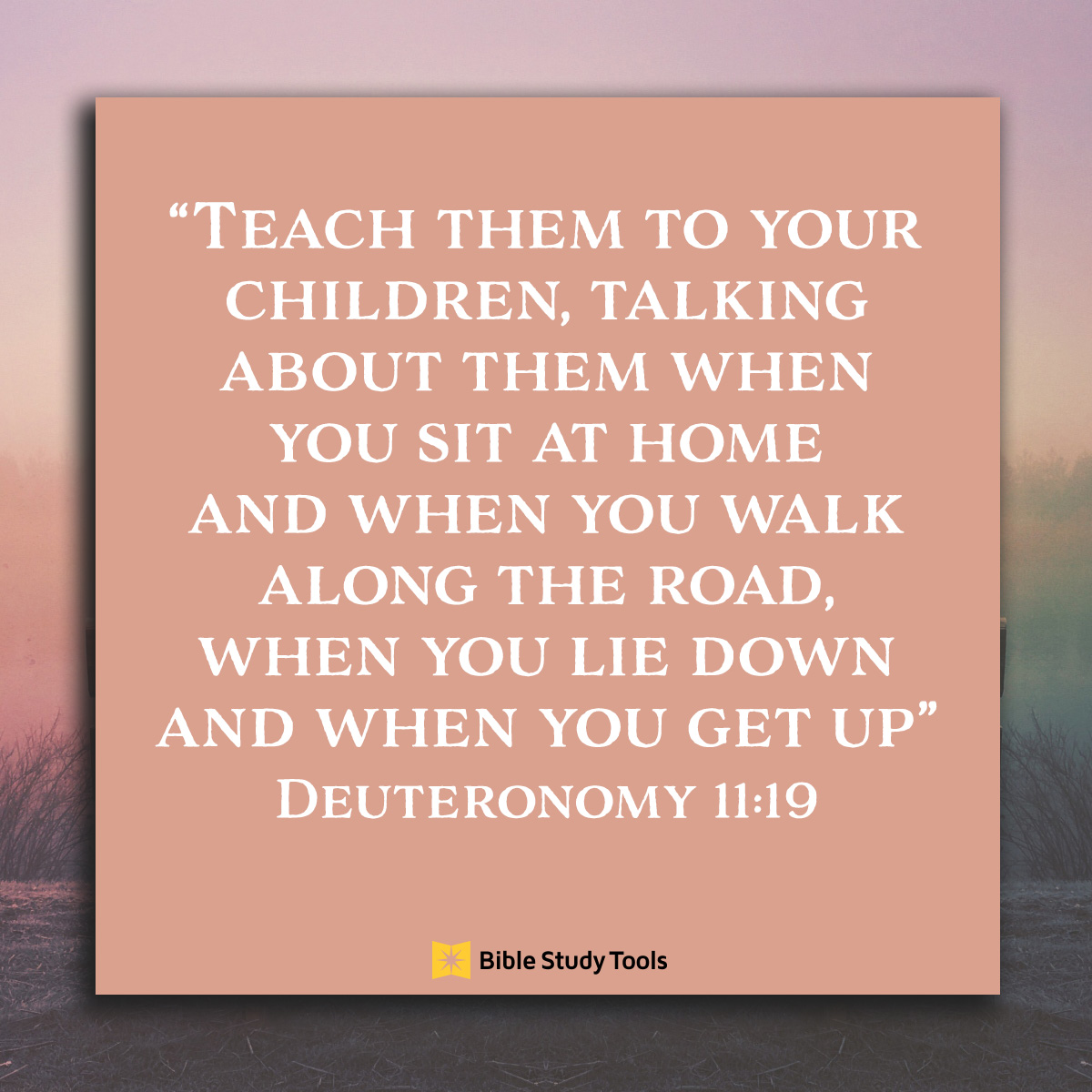 Deuteronomy 11:19, inspirational image