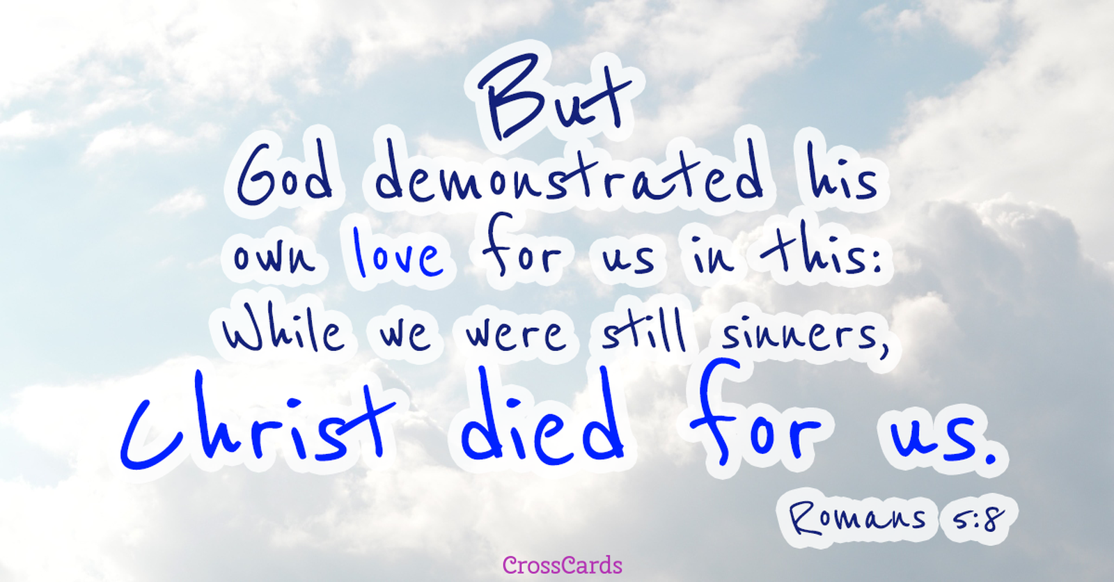 Romans 5:8 - God Demonstrated His Love