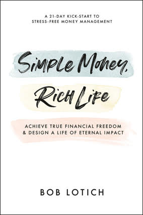 Simple Money Rich Life Book Bob Lotich