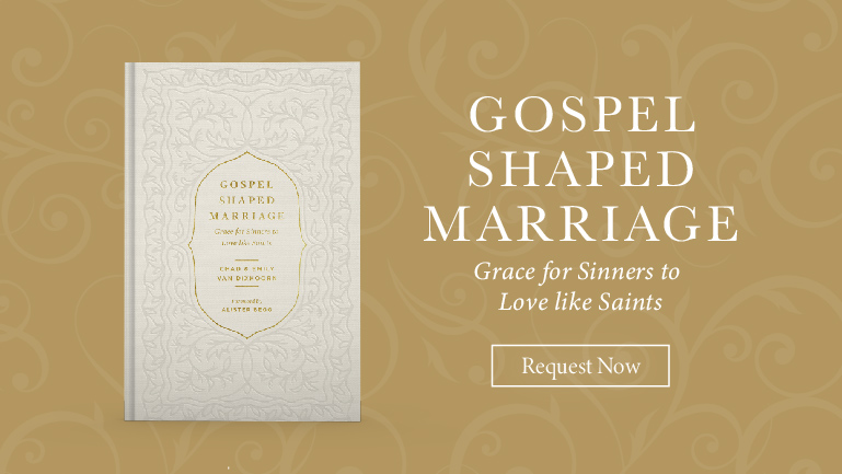 gospel-shaped marriage truth for life may offer 2022