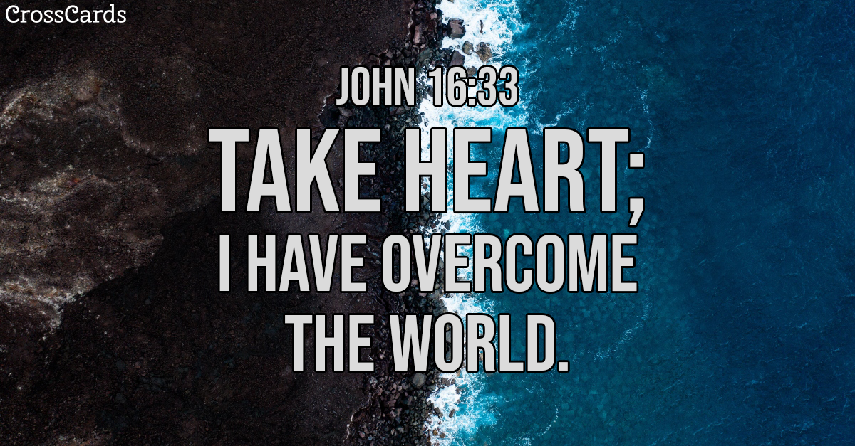 John 16:33 - Take Heart ecard, online card