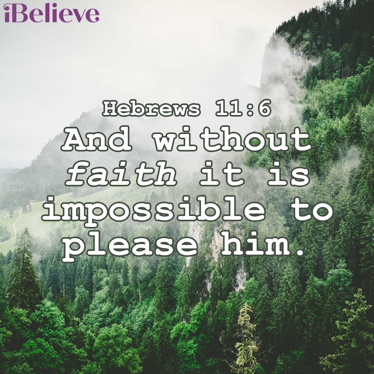 Hebrews 11:6, inspirational image