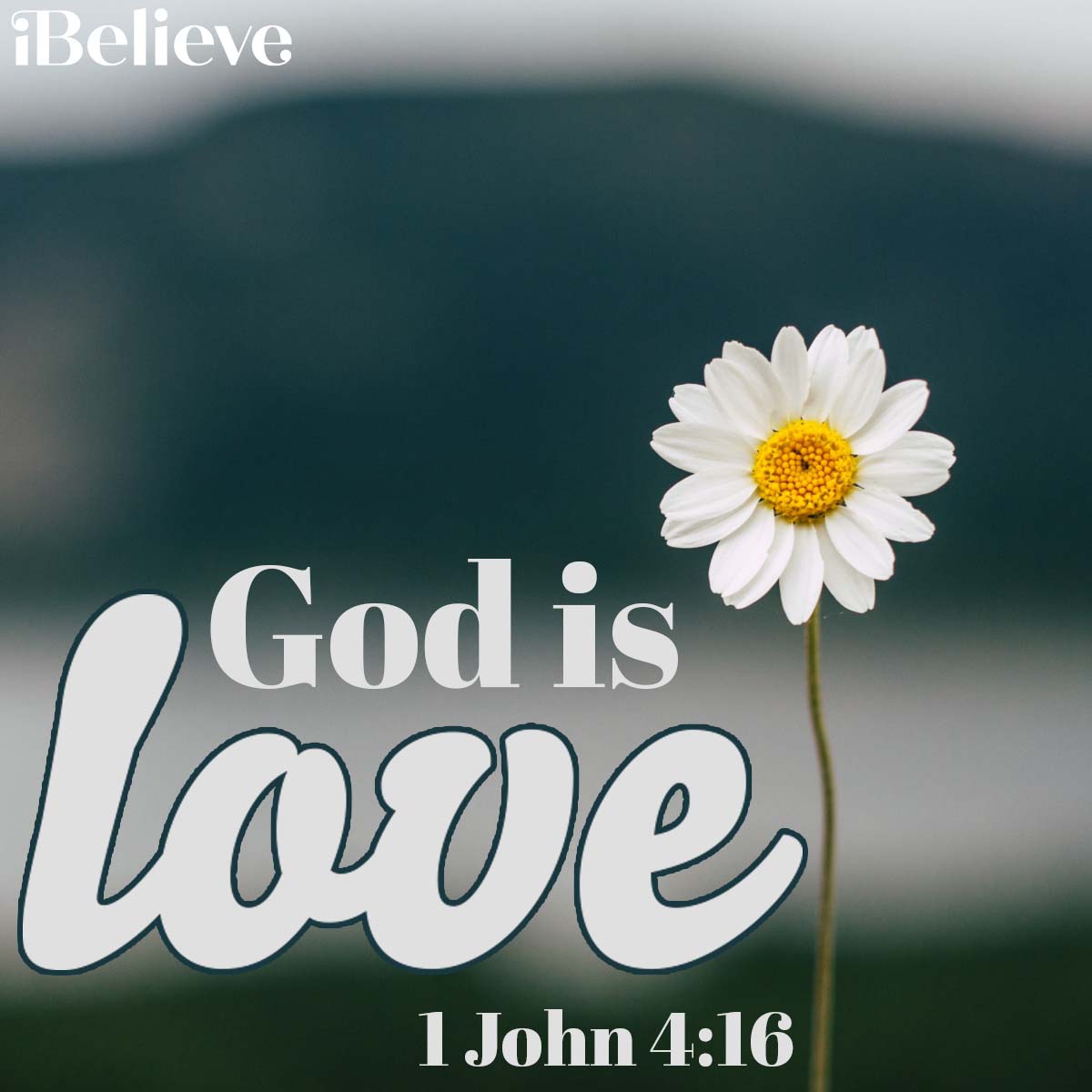 1 John 4:16, inspirational image