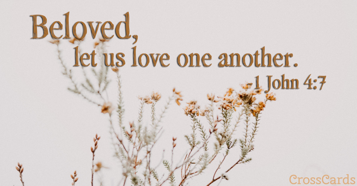 1 John 4:7 - Love One Another ecard, online card