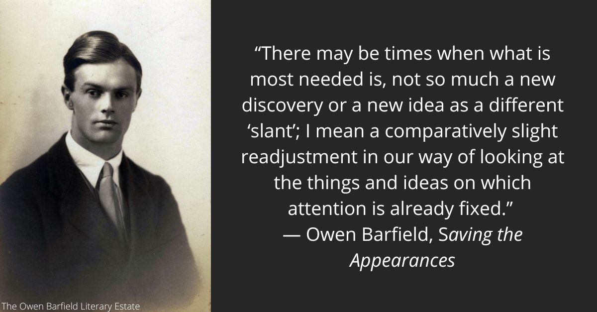 Owen Barfield with quote from Saving the Appearances