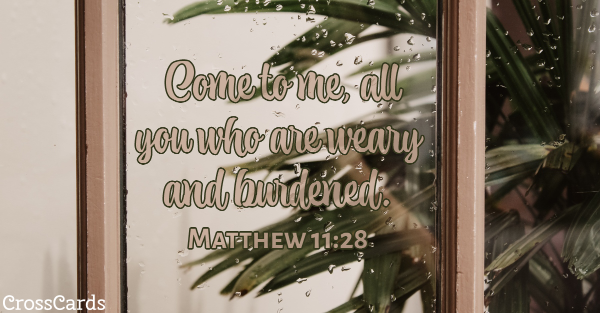 Matthew 11:28 - Come to Me ecard, online card