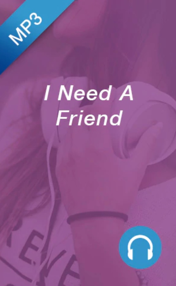 I Need a Friend Audio