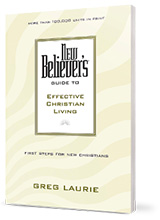 new believers guide to effective christian living greg laurie offer