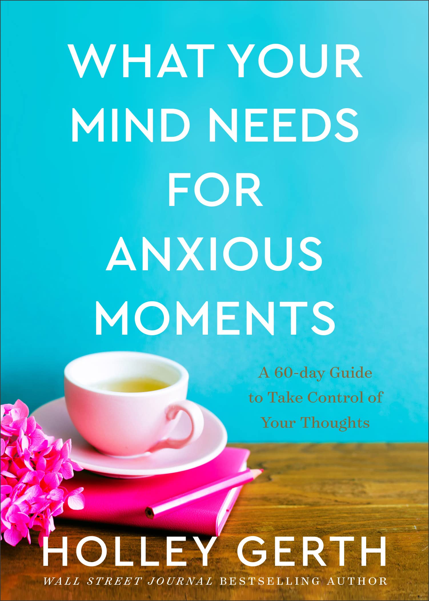 What Your Mind Needs for Anxious Moments book cover