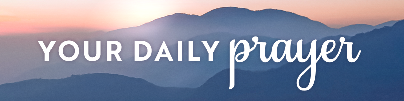 A Prayer to Remember God’s Loving Faithfulness – Your Daily Prayer
