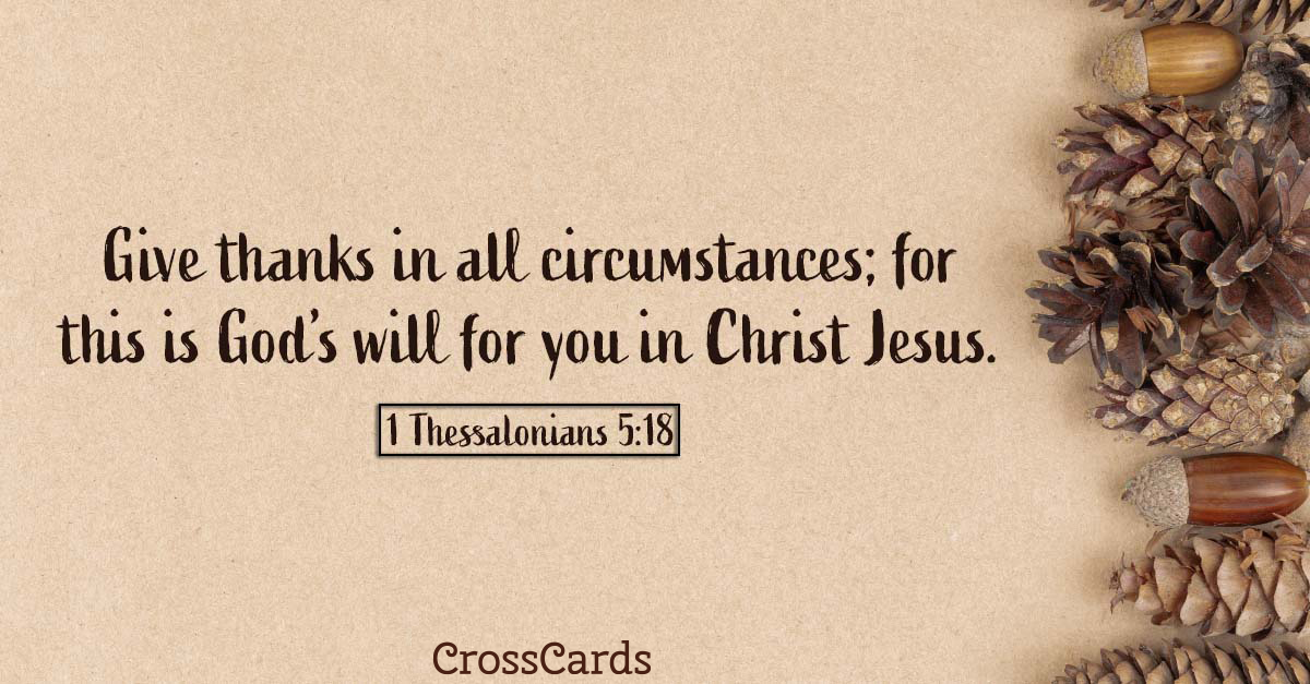 1 Thessalonians 5:18 - Give Thanks ecard, online card