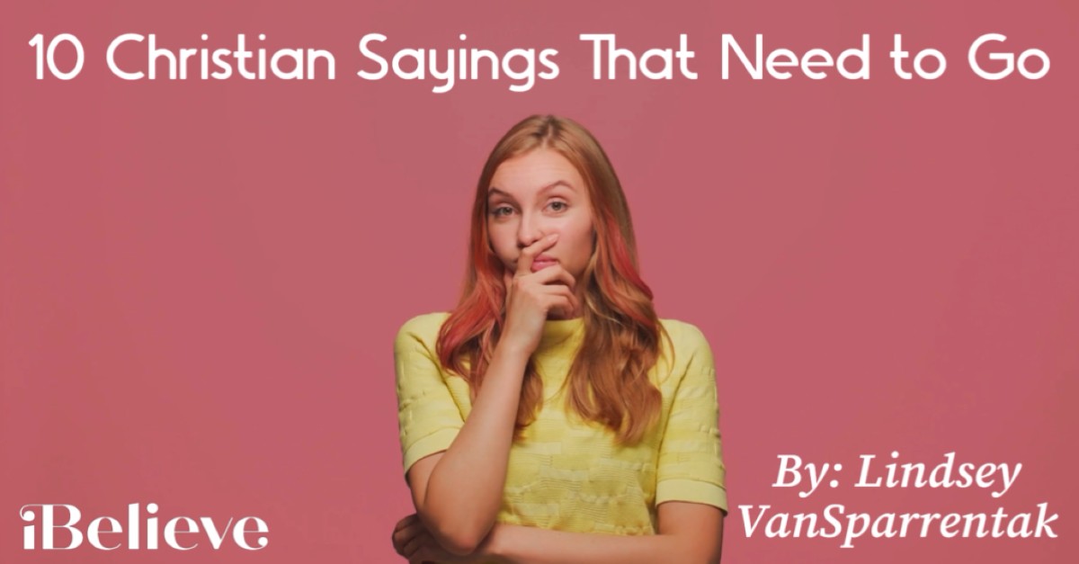 10 Christian Sayings That Need to Go