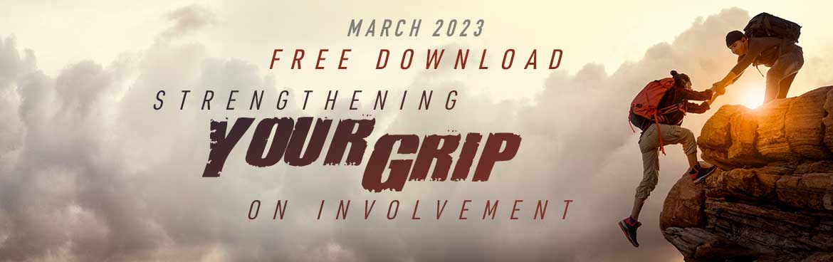 strengthening your grip on involvement todays insight march 2023 offer
