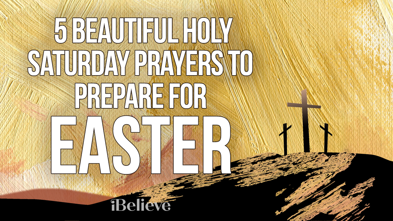 5 Beautiful Holy Saturday Prayers to Prepare for Easter - Video
