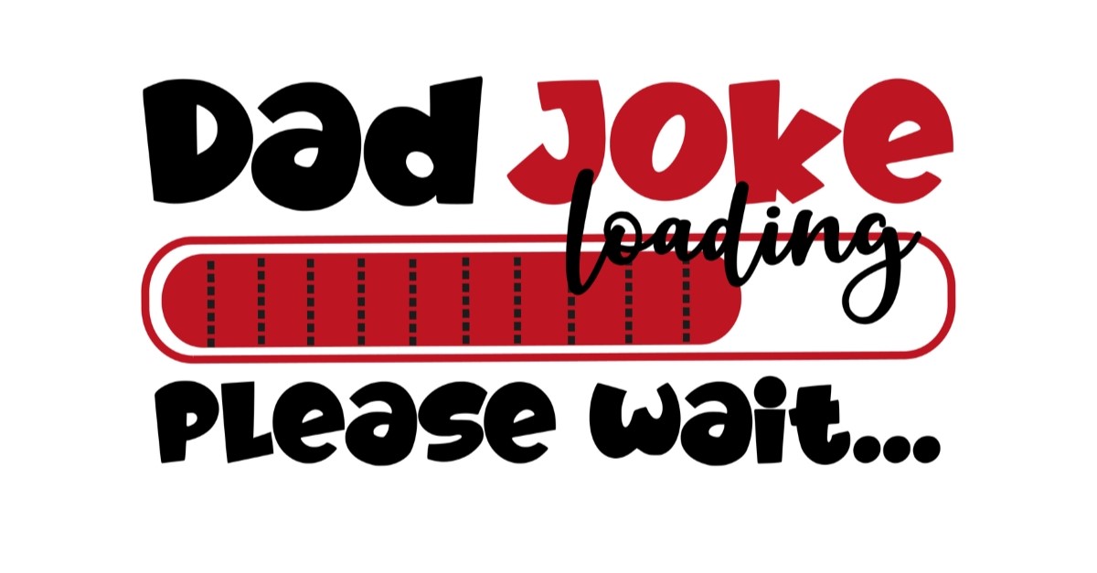 graphic that says Dad Joke loading please wait, christian jokes