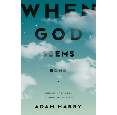 When God Seems Gone book cover by Adam Mabry