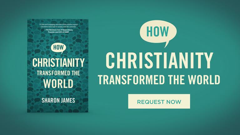 how christianity transformed the world truth for life sharon james offer