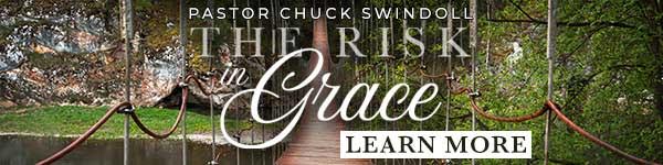 the risk in grace chuck swindoll todays insight devo offer