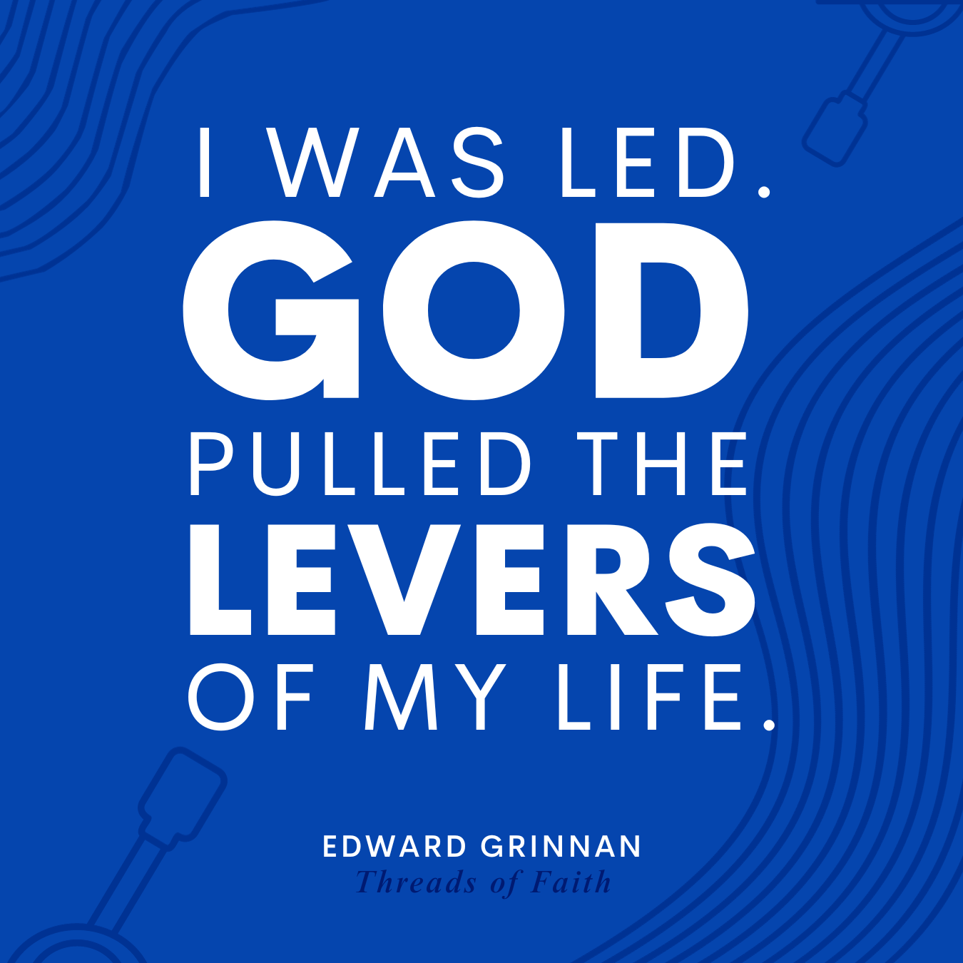 quote about levers from edward grinnan