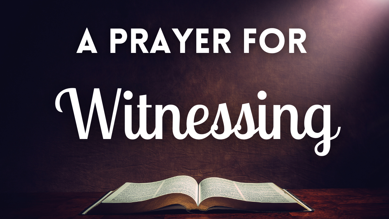 A Prayer For Witnessing Your Daily Prayer Video