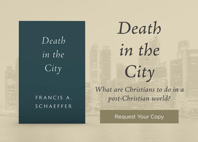 death in the city francis schaeffer truth for life devo offer