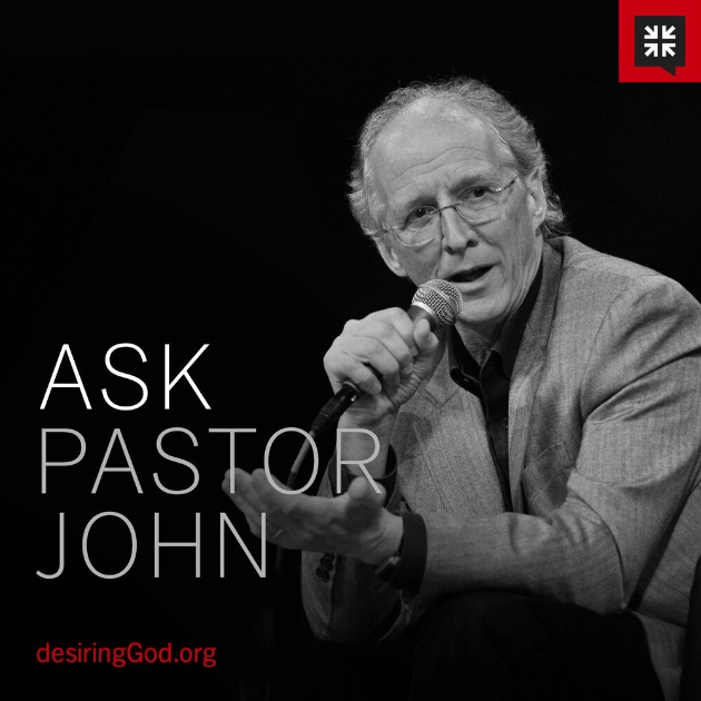 Ask Pastor John Podcast Cover