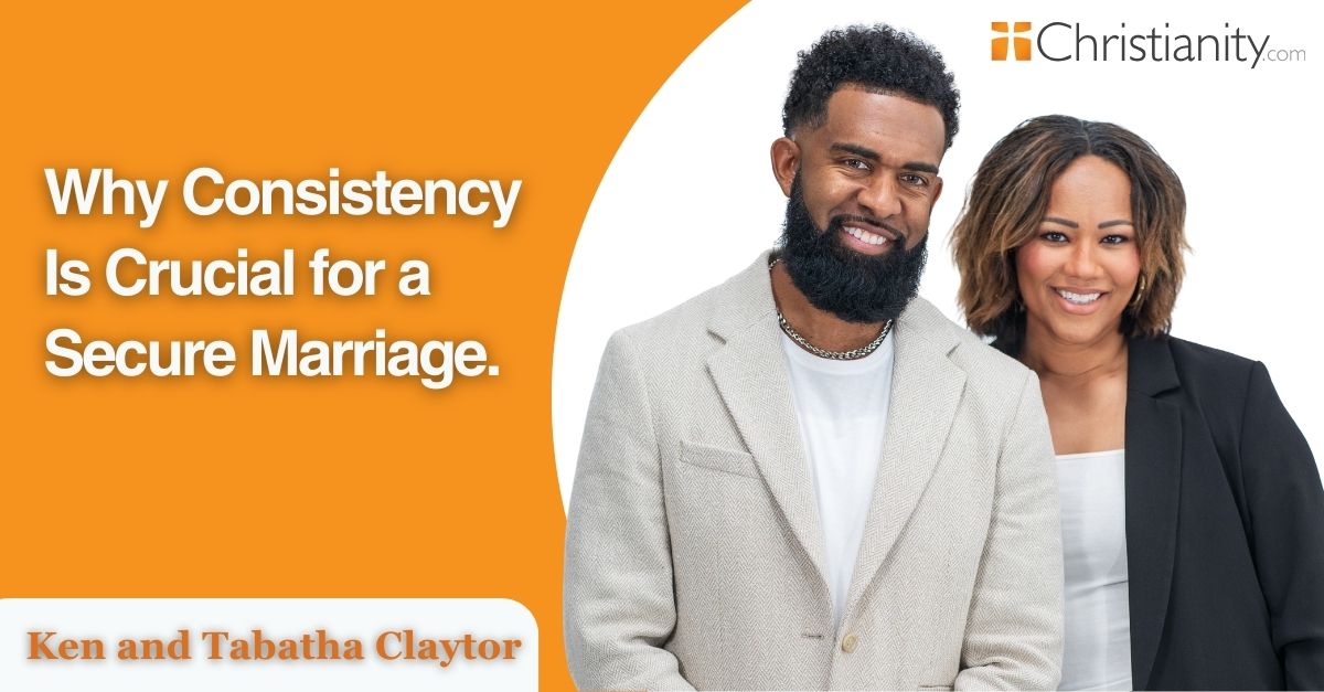 How Consistency Creates Security in Your Marriage